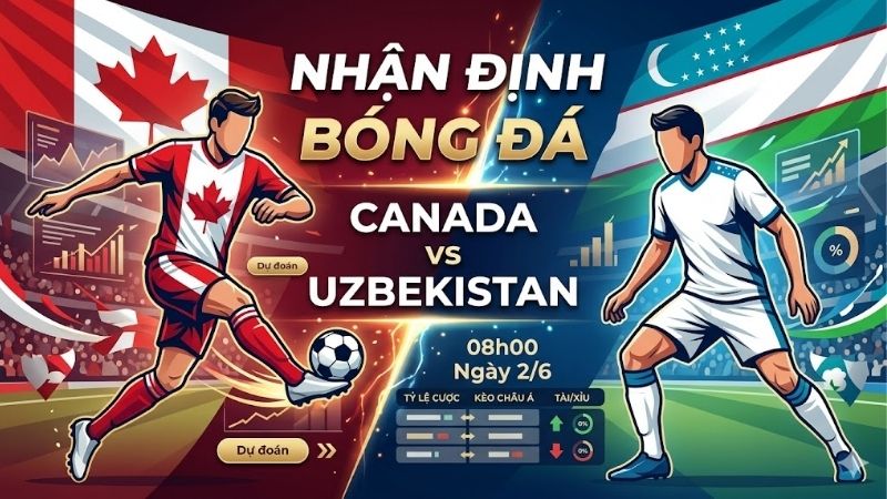 nhan-dinh-bong-da-canada-vs-uzbekistan-08h00-ngay-2-6 (3)